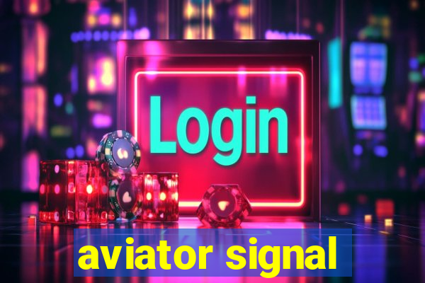 aviator signal